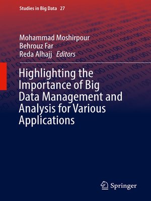 cover image of Highlighting the Importance of Big Data Management and Analysis for Various Applications
